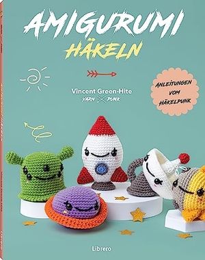 Green-Hite, Vincent. Amigurumi Häkeln. Librero b.v., 2023.