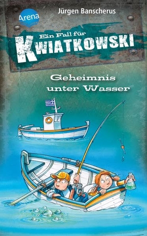 Banscherus, Jürgen. Geheimnis unter Wasser - Ein Fall für Kwiatkowski (29). Arena Verlag GmbH, 2021.