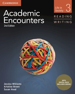 Williams, Jessica / Brown, Kristine et al. Academic Encounters Level 3 Student's Book Reading and Writing with Digital Pack. Cambridge University Press & Assessment, 2022.
