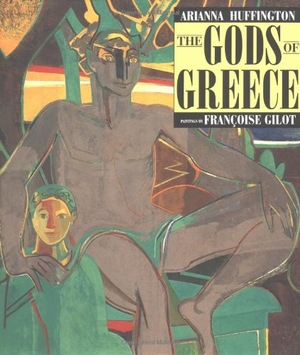 Huffington, Arianna. The Gods of Greece. Grove Atlantic, Inc., 1994.