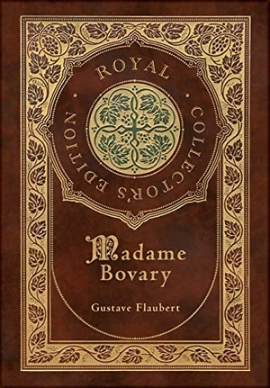 Flaubert, Gustave. Madame Bovary (Royal Collector's Edition) (Case Laminate Hardcover with Jacket). Engage Books, 2022.