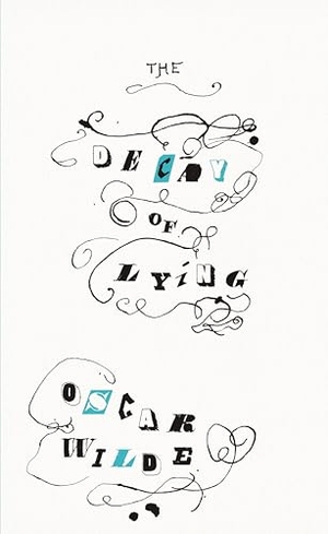 Wilde, Oscar. The Decay of Lying - And Other Essays. Penguin Books Ltd (UK), 2020.