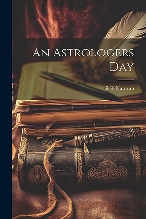 Narayan, R. K.. An Astrologers Day. Creative Media Partners, LLC, 2023.