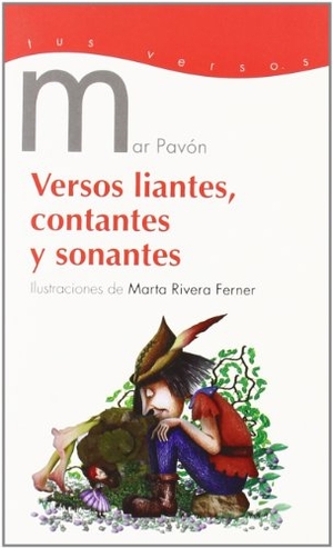Pavón, Mar. Versos liantes, contantes y sonantes. Brosquil Ediciones, S.L., 2008.