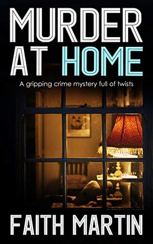 Martin, Faith. Murder at Home. Joffe Books, 2020.