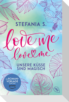 Love Me, Love Me