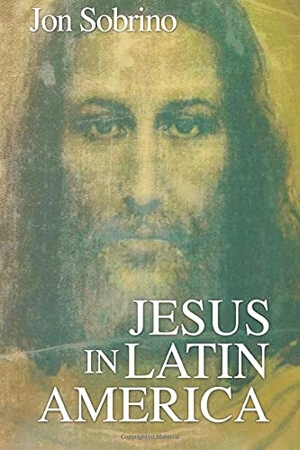 Sobrino, Jon. Jesus in Latin America. Wipf & Stock Publishers, 2004.