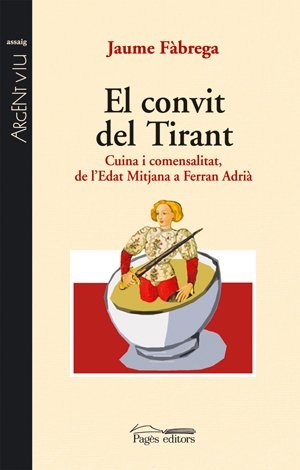 Fàbrega, Jaume. El convit del tirant : cuina i comensalitat, de l'Edat Mitjà a Ferran Adrià. Pagès Editors, S.L., 2007.