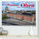Potsdam von Oben (Premium, hochwertiger DIN A2 Wandkalender 2022, Kunstdruck in Hochglanz)