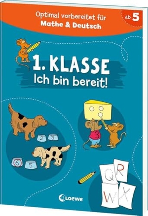 1. Klasse - Ich bin bereit! - Optimal vorbereitet auf das erste Schuljahr - mit Übungen für Deutsch und Mathe - perfekt für die Vorschule und zur Einschulung. Loewe Verlag GmbH, 2024.