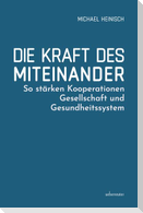 Die Kraft des Miteinander