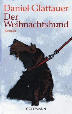 Glattauer, Daniel. Der Weihnachtshund. Goldmann TB, 2009.