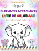 Éléphants attachants | Livre de coloriage pour enfants | Belles scènes d'adorables éléphants et de leurs amis