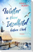 Winter im kleinen Inselhotel hinterm Deich