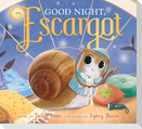 Good Night, Escargot