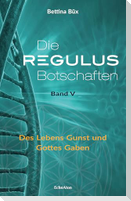 Die Regulus-Botschaften 05