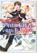 On the Tenth Year, the Transferee Who Gave up Returning Finally Becomes the Protagonist Vol.1