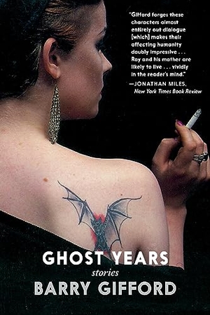 Gifford, Barry. Ghost Years. Seven Stories Press,U.S., 2024.