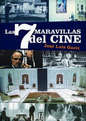 Garci, José Luis. Las 7 maravillas del cine. Notorius ediciones, 2015.