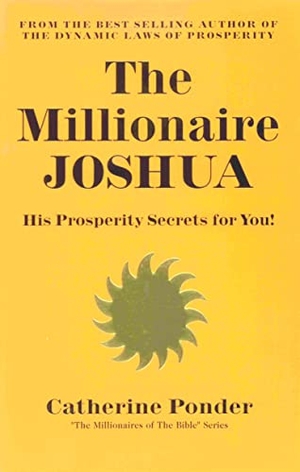 Ponder, Catherine. The Millionaire Joshua - His Prosperity Secrets for You! (Millionaires of the Bible Series). Take Heart Publications, 1978.