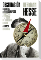 Obstinación : escritos autobiográficos