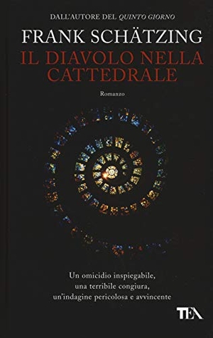 Schätzing, Frank. Il diavolo nella cattedrale. TEA, 2019.
