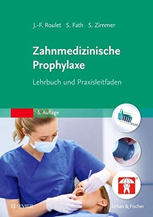 Roulet, Jean-Francois / Susanne Fath et al (Hrsg.). Zahnmedizinische Prophylaxe - Lehrbuch und Praxisleitfaden. Urban & Fischer/Elsevier, 2017.