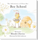 The Adventures of Flora Bee: Bee School