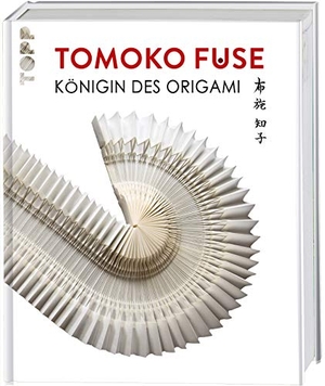 Frechverlag. Tomoko Fuse: Königin des Origami - Eine Hommage an Leben und Werk der japanischen Papierkünstlerin. Frech Verlag GmbH, 2020.