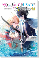 Our Last Crusade or the Rise of a New World, Vol. 1 (manga)