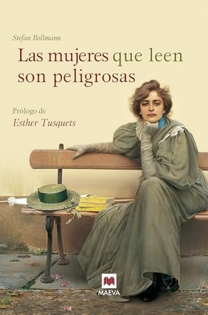 Bollmann, Stefan. Las mujeres, que leen, son peligrosas : un canto a la libertad que otorgan los libros y un emocionado homenaje a las mujeres lectores. Maeva Ediciones, 2016.