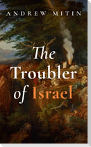 The Troubler of Israel