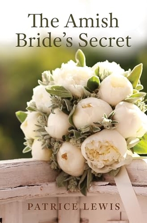 Lewis, Patrice. The Amish Bride's Secret. Gale, a Cengage Group, 2025.