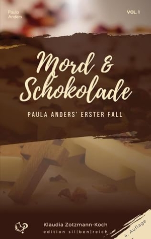Zotzmann-Koch, Klaudia. Mord & Schokolade - Paula Anders' erster Fall. Klaudia Zotzmann-Koch, c/o Bianca Kronsteiner, impressumservice.net, 2021.