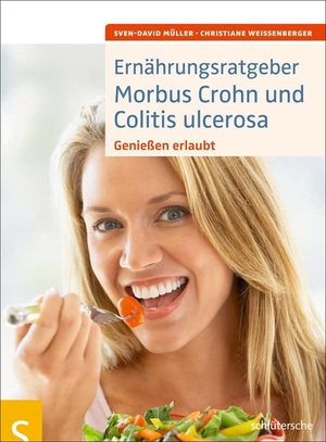 Müller, Sven-David / Christiane Weißenberger. Ernährungsratgeber Morbus Crohn und Colitis ulcerosa - Genießen erlaubt. Schlütersche Verlag, 2012.
