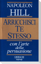 Arricchisci te stesso con l'arte della persuasione
