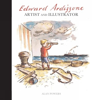Powers, Alan. Edward Ardizzone - Artist and Illustrator. Lund Humphries Publishers Ltd, 2016.