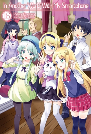 Fuyuhara, Patora. In Another World with My Smartphone: Volume 16 (Light Novel) - Volume 16. Yen Press, 2021.