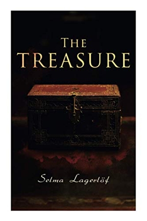 Lagerlöf, Selma / Arthur G. Charter. The Treasure. Tenebrous Press, 2021.