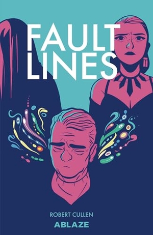 Cullen, Robert. Fault Lines. Ablaze Publishing, 2026.