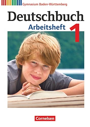 Diehm, Jan / Fingerhut, Armin et al. Deutschbuch 1: 5. Schuljahr. Arbeitsheft mit Lösungen. Gymnasium Baden-Württemberg. Cornelsen Verlag GmbH, 2012.