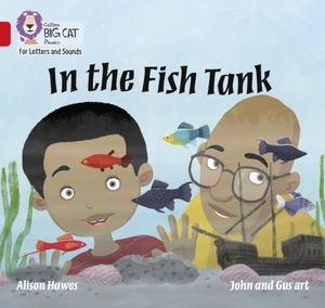Hawes, Alison. In the Fish Tank - Band 02a/Red a. HarperCollins Publishers, 2017.