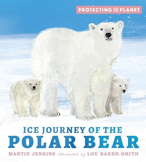Jenkins, Martin. Protecting the Planet - Ice Journey of the Polar Bear. , 2023.