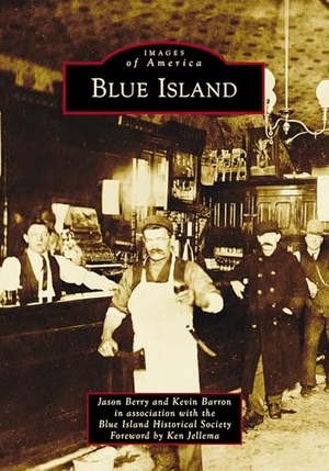 Berry, Jason / Barron. Blue Island. Arcadia Publishing (SC), 2025.