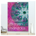 Meditative Pflanzenmandalas (hochwertiger Premium Wandkalender 2024 DIN A2 hoch), Kunstdruck in Hochglanz
