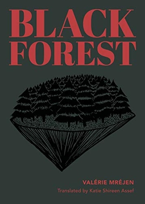 Mréjen, Valérie. Black Forest. Deep Vellum Publishing, 2019.