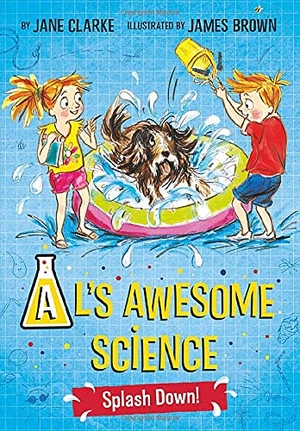 Clarke, Jane. AL's Awesome Science: Splash Down. Five Quills, 2018.