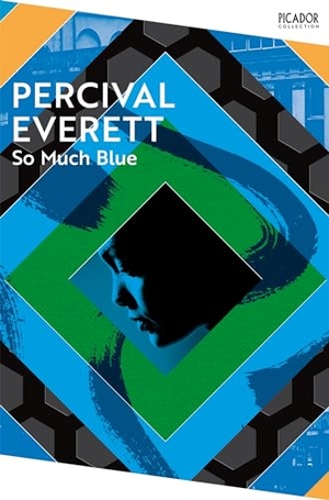 Everett, Percival. So Much Blue. Pan Macmillan, 2024.