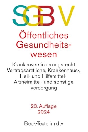 SGB V Recht des öffentlichen Gesundheitswesens - Textausgabe. Rechtsstand: 30. Juli 2024. dtv Verlagsgesellschaft, 2024.