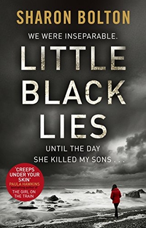 Bolton, Sharon. Little Black Lies. Penguin Life, 2015.